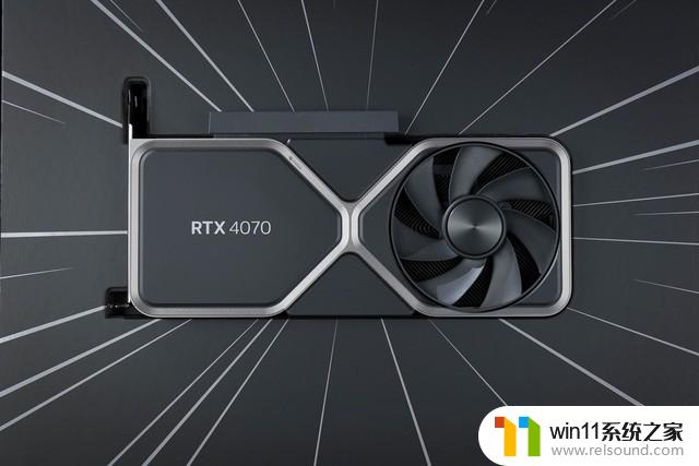 NVIDIA RTX 4070显卡首测 年轻人的第一张40系显卡