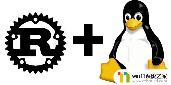 不仅仅是微软的Windows 11，Linux也越来越多地采用Rust代码